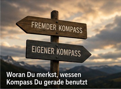 Wessen Kompass benutzt Du gerade? Wegweiser mit den Richtungen „Fremder Kompass" und „Eigener Kompass"